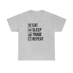 Eat Sleep Trade Repeat - Tshirt Men's  Heavy Cotton Tee